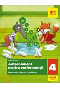 Clasa a IV-a. Matematica performanta de Daniela Berechet