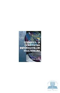 Codarea si compresia informatiilor multimedia