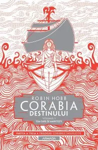 Corabia destinului. Seria Corabiile insufletite. Partea 3. Vol.1 de Robin Hobb