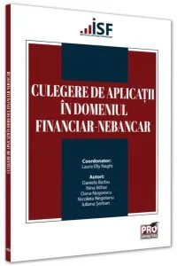 Culegere de aplicații în domeniul financiar-nebancar