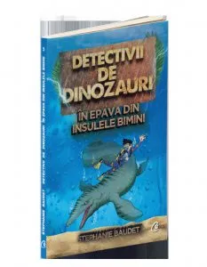 Detectivii de dinozauri in epava din Insulele Bimini de Stephanie Baudet