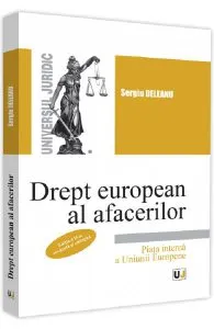 Drept european al afacerilor Ed.2 de Sergiu Deleanu