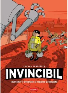 Dreptate și legume proaspete. Invincibil (Vol. 1) de Pascal Jousselin