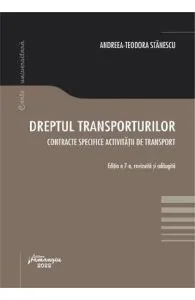 Dreptul transporturilor Ed.7 de Andreea-Teodora Stanescu