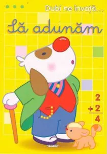 Dubi ne invata... Sa adunam