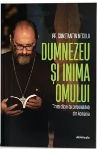 Dumnezeu si inima omului de Constantin Necula