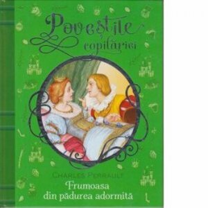 Frumoasa din padurea adormita. Povestile copilariei