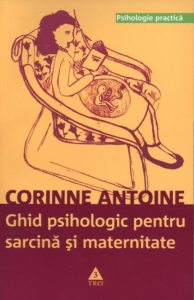 Ghid psihologic pentru sarcina si maternitate