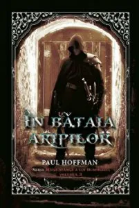 In bataia aripilor. Seria Mana stanga a lui Dumnezeu. Vol 3 de Paul Hoffman
