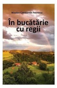 In bucatarie cu regii