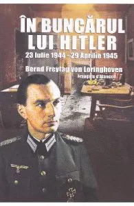 In buncarul lui Hitler de Bernd Freytag von Loringhoven
