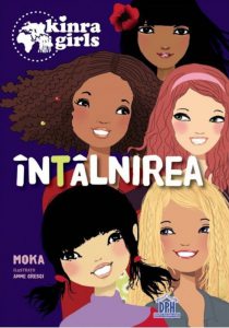 Intalnirea, Kinra Girls, Vol. 1