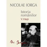 Istoria romanilor Volumul 5. Vitejii