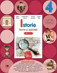 Istorie. Teorie si aplicatii. Clasa a IV-a