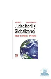 Judecatorii si globalizarea de Antoine Garapon
