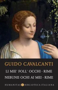 Li mie' foll' occhi. Rime / Nebunii ochi ai mei. Rime (Ediție bilingvă) de Guido Cavalcanti
