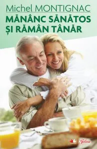 Mananc sanatos si raman tanar de Michel Montignac