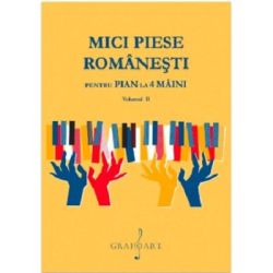 Mici Piese Romanesti pentru Pian la 4 Maini. Volumul 2