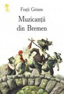 Muzicantii din Bremen de Fratii Grimm