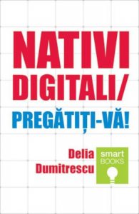 Nativi digitali. Pregatiti-va!