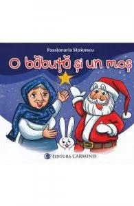 O babuta si un mos de Passionaria Stoicescu