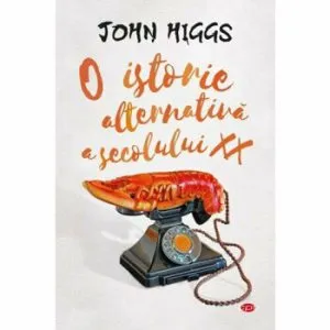 O istorie alternativa a secolului XX
