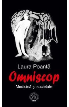 Omniscop. Medicina si societate