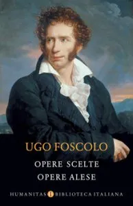 Opere scelteOpere alese de Ugo Foscolo