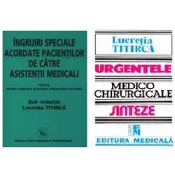 Pachet Ingrijiri speciale acordate pacientilor si Urgentele medico-chirurgicale de Lucretia Titirca