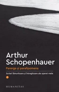 Parerga si paralipomena Vol.1