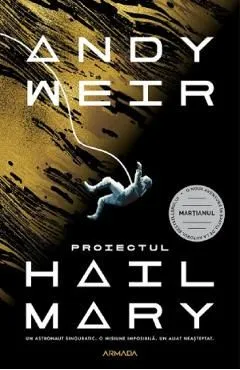 Proiectul Hail Mary de Andy Weir