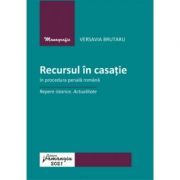 Recursul in casatie in procedura penala romana. Repere istorice. Actualitate