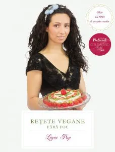 Retete vegane fara foc. Editie 2016