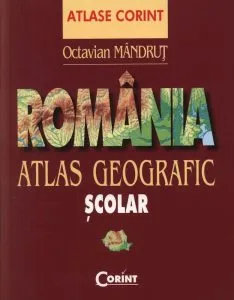 Romania. Atlas geografic scolar de Octavian Mandrut