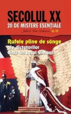 Rufele pline de sânge ale dictatorilor dintr-un secol violent (Vol. 16) de Jakob van Eriksson