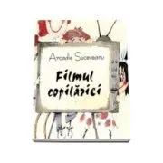 Sa cresti mare! Filmul copilariei de Arcadie Suceveanu