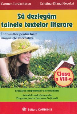 Sa dezlegam tainele textelor literare - Clasa 8