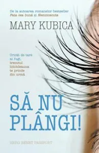 Sa nu plangi de Mary Kubica