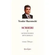 Scrieri 2. Iacob si ingerul. Ispita binelui de Teodor Baconschi