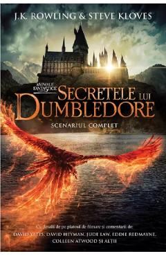 Secretele lui Dumbledore (Scenariul complet). Seria Animale fantastice Vol.3