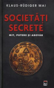 Societati secrete. Mit, putere si adevar