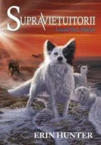 Supravietuitorii. Vol. 5: Lacul fara sfarsit de Erin Hunter