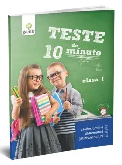 Teste de 10 minute. Clasa I
