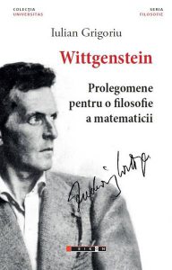 Wittgenstein. Prolegomene pentru o filosofie a matematicii