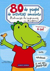 80 de pagini de activitati amuzante. Distreaza-te impreuna cu dragonii! Incepand de la 6 ani