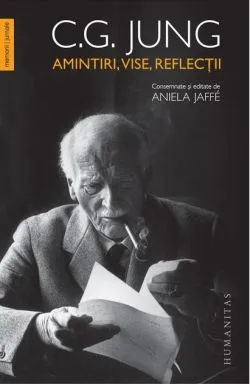 Amintiri, vise, reflecţii de Carl Gustav Jung
