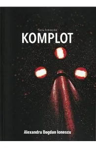 Antimodul Vol.1: Komplot de Alexandru Bogdan Ionescu