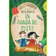 Aripi & Co 2. In coada de peste de Sally Gardner