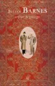 Arthur & George de Julian Barnes