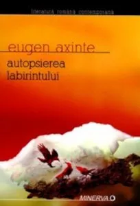 Autopsierea labirintului de Eugen Axinte